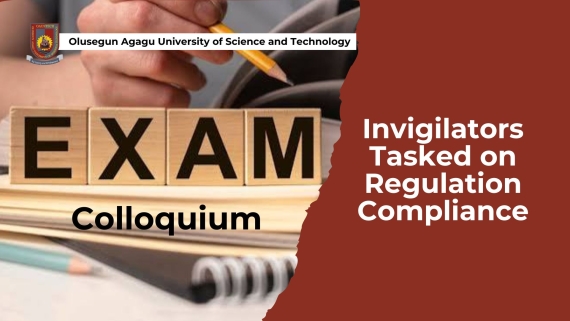 OAUSTECH Exams: Invigilators Tasked on Regulation Compliance, Active Monitoring