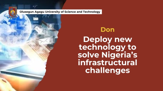 Deploy new technology to solve Nigeria’s infrastructural challenges – Don