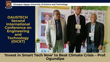 OAUSTECH Conference: ‘Invest in Smart Tech Now’ to Beat Climate Crisis – Prof. Ogundipe